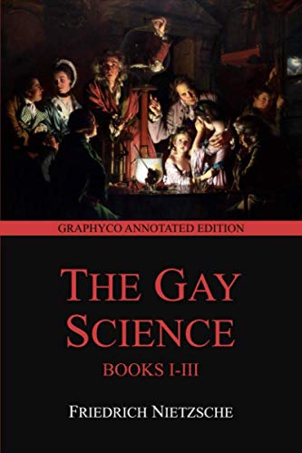 The Gay Science Books I-III (Graphyco Annotated Edition) von Independently published